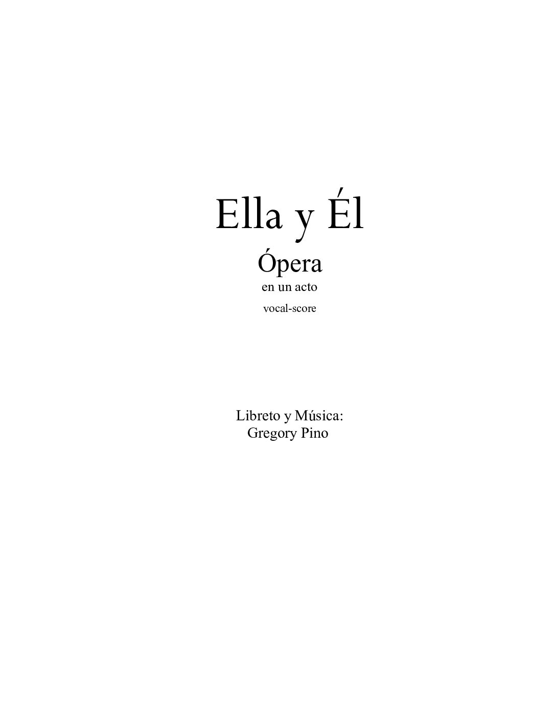 Ella y Él - ópera - Gregory Pino